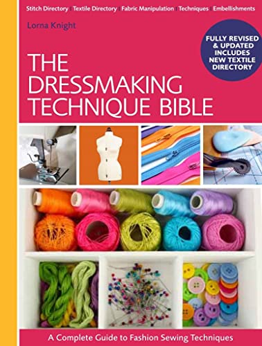 9781446304921: The Dressmaking Technique Bible: A Complete Guide to Fashion Sewing Techniques