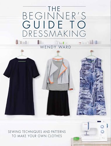 Imagen de archivo de The Beginner's Guide to Dressmaking a la venta por Blackwell's