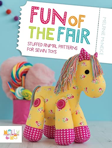 Beispielbild fr Fun of the Fair : Stuffed Animal Patterns for Sewn Toys zum Verkauf von Better World Books