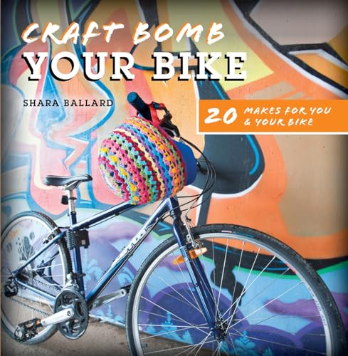 Imagen de archivo de CRAFT BOMB YOUR BIKE a la venta por Revaluation Books