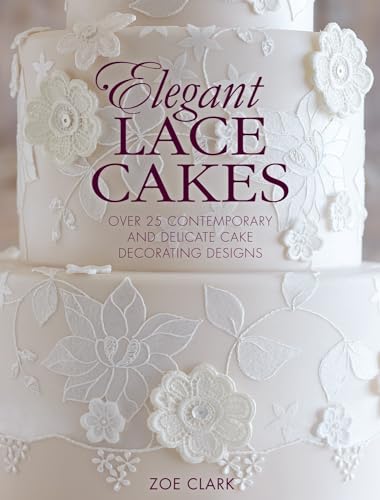 Beispielbild fr Elegant Lace Cakes: Over 25 contemporary and delicate cake decorating designs zum Verkauf von WorldofBooks