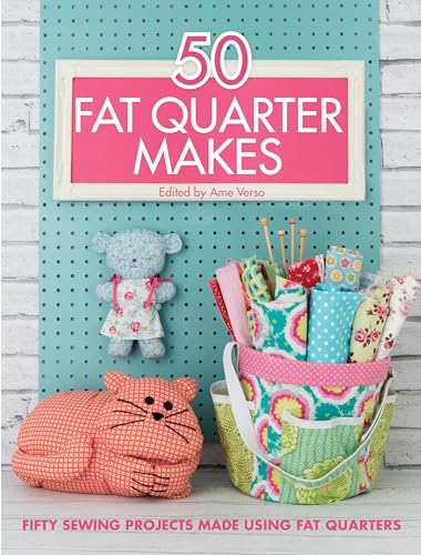 Beispielbild fr 50 Fat Quarter Makes: Fifty Sewing Projects Made Using Fat Quarters zum Verkauf von AwesomeBooks