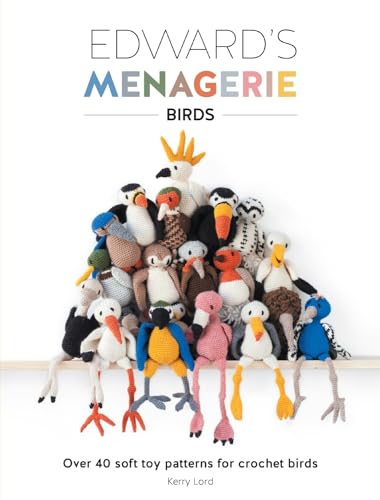 Beispielbild fr Edward's Menagerie: Birds: Over 40 soft toy patterns for crochet birds zum Verkauf von WorldofBooks