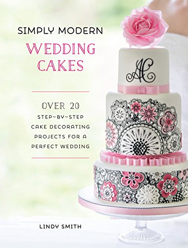 Stock image for Simply Modern Wedding Cakes : Over 20 Contemporary Designs for Remarkable yet Achievable Wedding Cakes for sale by Better World Books