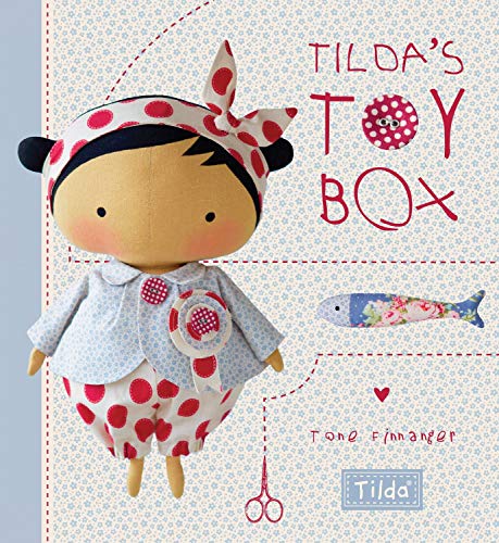 Stock image for Tilda's Toy Box: Sewing Patterns for Soft Toys and More from the Magical World of Tilda for sale by Half Price Books Inc.