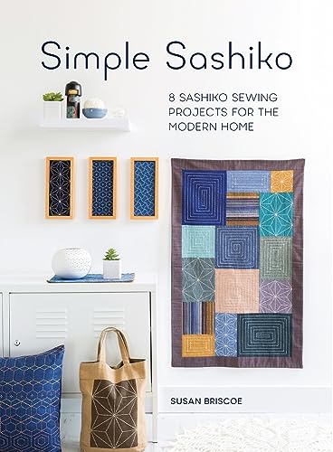 Stock image for Simple Sashiko: 8 Sashiko Sewing Projects for the Modern Home for sale by Book Outpost