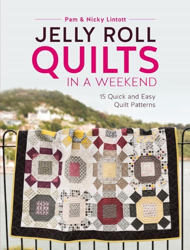Stock image for Jelly Roll Quilts in a Weekend: 15 Quick and Easy Quilt Patterns for sale by GF Books, Inc.