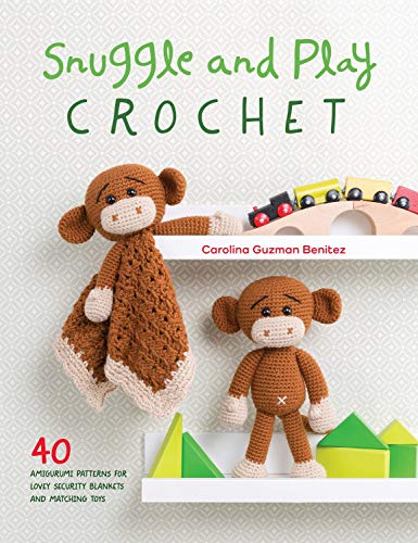 9781446306659: Snuggle And Play Crochet: 40 amigurumi patterns for lovey security blankets and matching toys