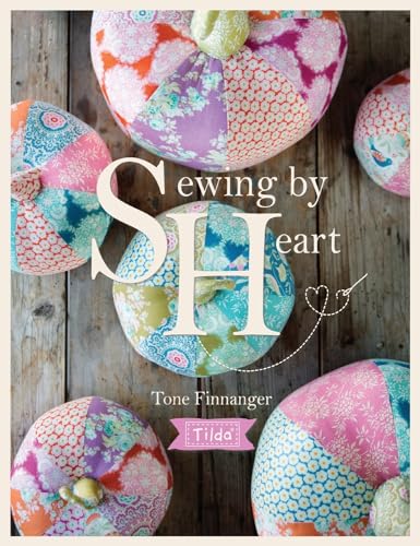 Imagen de archivo de Tilda Sewing By Heart: For the love of fabrics a la venta por GF Books, Inc.