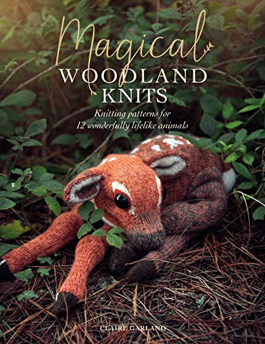 Stock image for Magical Woodland Knits: Knitting patterns for 12 wonderfully lifelike animals for sale by WorldofBooks