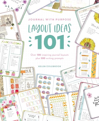 Stock image for Journal with Purpose Layout Ideas 101: Over 100 inspiring journal layouts plus 500 writing prompts for sale by PlumCircle