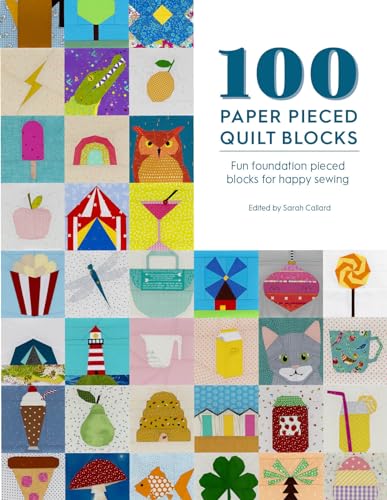 Beispielbild fr 100 Paper Pieced Quilt Blocks: Fun foundation pieced blocks for happy sewing zum Verkauf von BooksRun