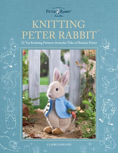 9781446309674: Knitting Peter Rabbit™: 12 Toy Knitting Patterns from the Tales of Beatrix Potter (World of Peter Rabbit)
