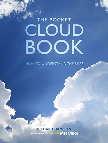 Stock image for The Pocket Cloud Book Updated Edition: How to Understand the Skies in association with the Met Office [Hardcover] The Met Office and Hamblyn, Richard for sale by Lakeside Books