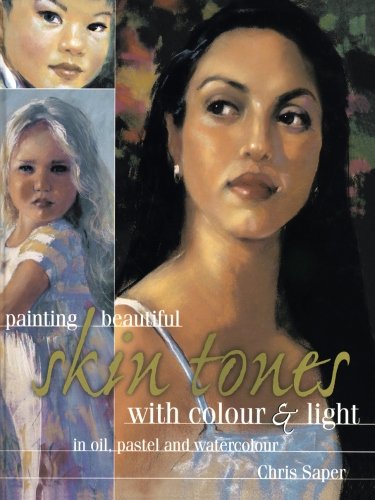 9781446341070: Painting Beautiful Skin Tones with Colour & Light