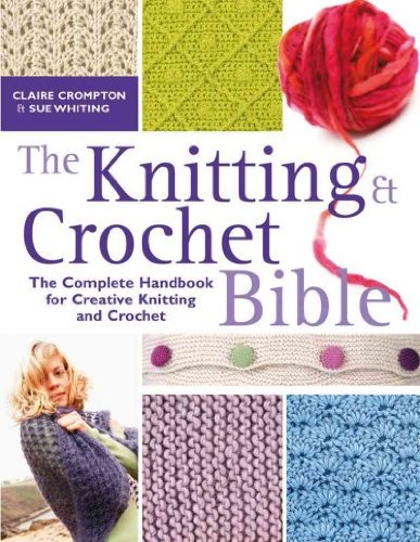 9781446347270: The Knitting and Crochet Bible