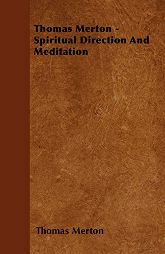 Beispielbild fr Thomas Merton - Spiritual Direction and Meditation zum Verkauf von ThriftBooks-Atlanta