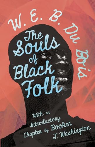 Stock image for The Souls of Black Folk: With an Introductory Chapter by Booker T. Washington for sale by GF Books, Inc.