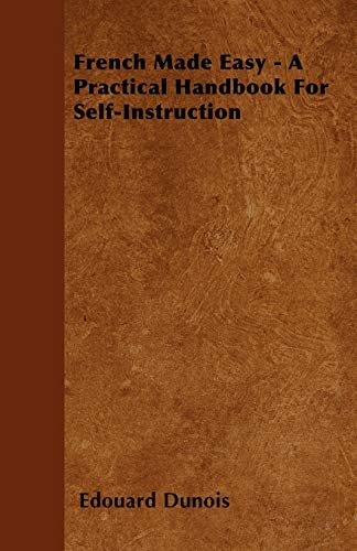9781446501252: French Made Easy - A Practical Handbook For Self-Instruction