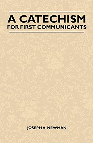 Stock image for A Catechism For First Communicants for sale by Prominent Books