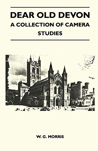 Stock image for Dear Old Devon - A Collection Of Camera Studies for sale by Books Puddle