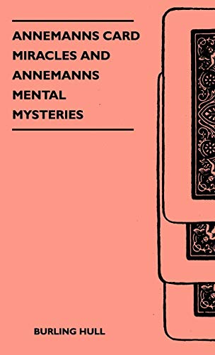 9781446506998: Annemanns Card Miracles And Annemanns Mental Mysteries