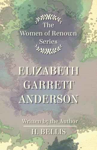 Imagen de archivo de The 'Women of Renown' Series - Elizabeth Garrett Anderson a la venta por WorldofBooks