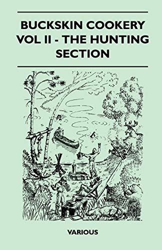9781446507148: Buckskin Cookery - Vol II - The Hunting Section