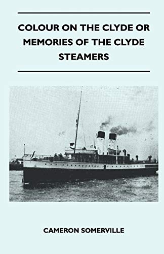 Beispielbild fr Colour On The Clyde Or Memories Of The Clyde Steamers zum Verkauf von Chiron Media