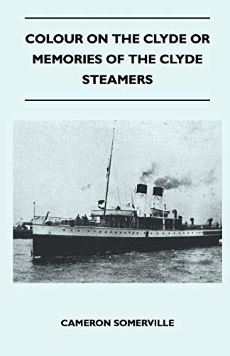 Imagen de archivo de Colour On The Clyde Or Memories Of The Clyde Steamers a la venta por Chiron Media