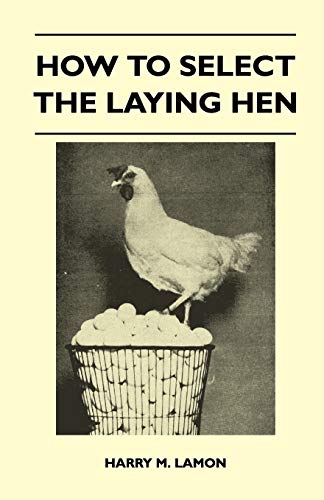 Stock image for How To Select The Laying Hen for sale by PBShop.store US