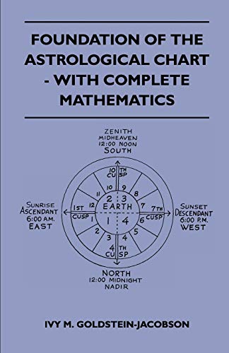 Beispielbild fr Foundation Of The Astrological Chart - With Complete Mathematics zum Verkauf von Chiron Media