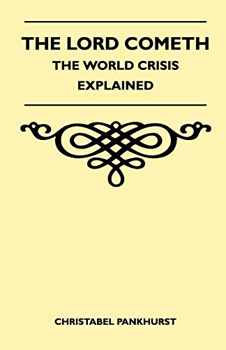 9781446508251: The Lord Cometh - The World Crisis Explained