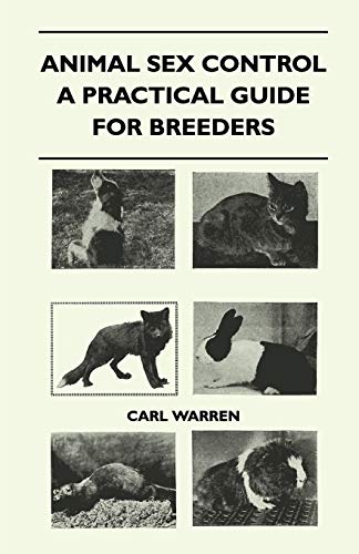 Animal Sex Control - A Practical Guide For Breeders (9781446508688) by Warren, Carl
