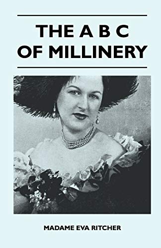 Stock image for The A B C Of Millinery for sale by Lucky's Textbooks