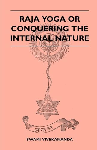 Stock image for Raja Yoga or Conquering the Internal Nature for sale by Lucky's Textbooks