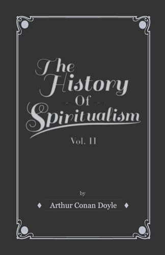 The History of Spiritualism - Vol II (9781446509944) by Doyle, Arthur Conan