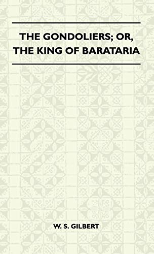 9781446510827: The Gondoliers; Or, the King of Barataria