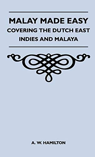 9781446511916: Malay Made Easy - Covering The Dutch East Indies And Malaya