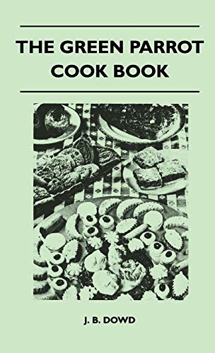 Beispielbild fr The Green Parrot Cook Book zum Verkauf von PBShop.store US