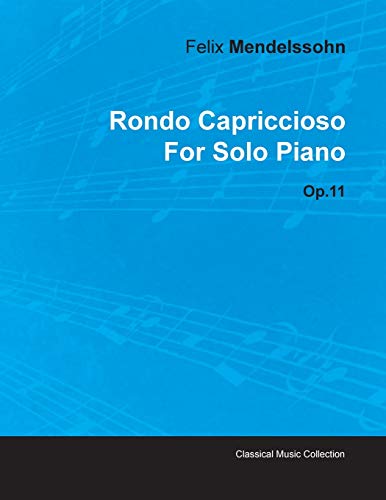 Stock image for Rondo Capriccioso by Felix Mendelssohn for Solo Piano Op11 for sale by PBShop.store US