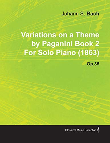9781446516294: Variations on a Theme by Paganini Book 2 by Johannes Brahms for Solo Piano (1863) Op.35
