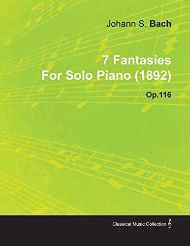 Beispielbild fr 7 Fantasies by Johannes Brahms for Solo Piano (1892) Op.116 zum Verkauf von Buchpark