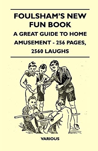 Foulsham's New Fun Book - A Great Guide to Home Amusement - 256 Pages, 2560 Laughs - Various