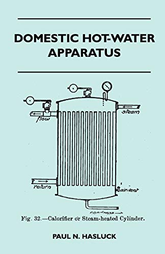 Domestic Hot-Water Apparatus - Paul N. Hasluck