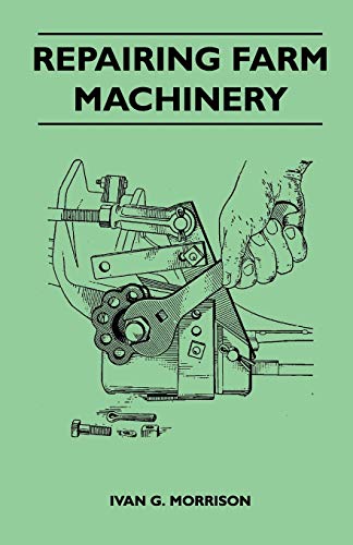 Stock image for Repairing Farm Machinery for sale by Lucky's Textbooks