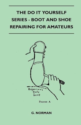 Beispielbild fr The Do It Yourself Series - Boot And Shoe Repairing For Amateurs zum Verkauf von Chiron Media