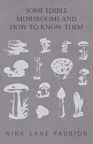 Beispielbild fr Some Edible Mushrooms and How to Know Them zum Verkauf von Revaluation Books