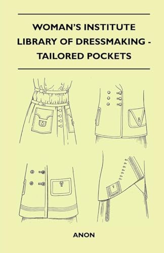 9781446519998: Woman's Institute Library of Dressmaking - Tailored Pockets