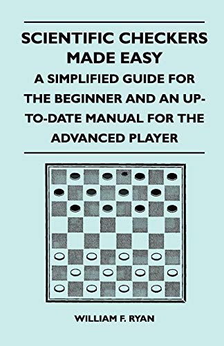 9781446520451: Scientific Checkers Made Easy - A Simplified Guide For The Beginner And An Up-To-Date Manual For The Advanced Player